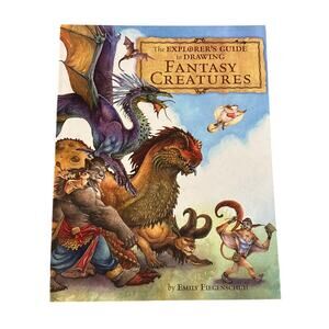 Explorers Guide to Drawing Fantasy Emily Fiegenschuh (2011, Hardcover)